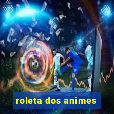 roleta dos animes